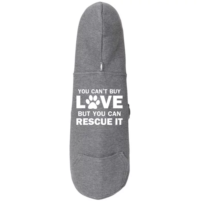 You Can't Buy Love But You Can Rescue It Doggie 3-End Fleece Hoodie