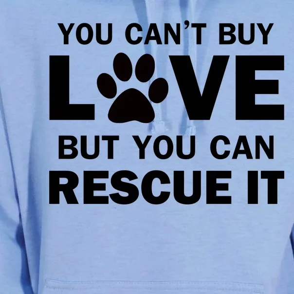 You Can't Buy Love But You Can Rescue It Unisex Surf Hoodie