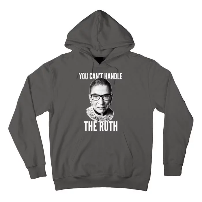 You Can't Handle The Ruth Notorious RBG Ginsburg Tall Hoodie