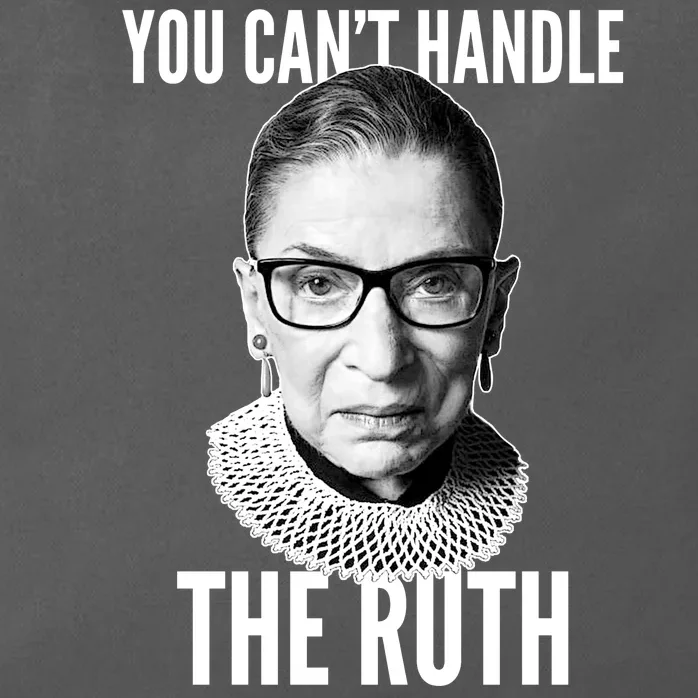 You Can't Handle The Ruth Notorious RBG Ginsburg Zip Tote Bag