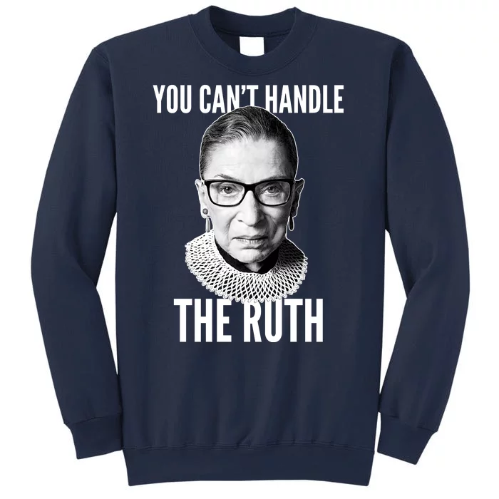 You Can't Handle The Ruth Notorious RBG Ginsburg Sweatshirt