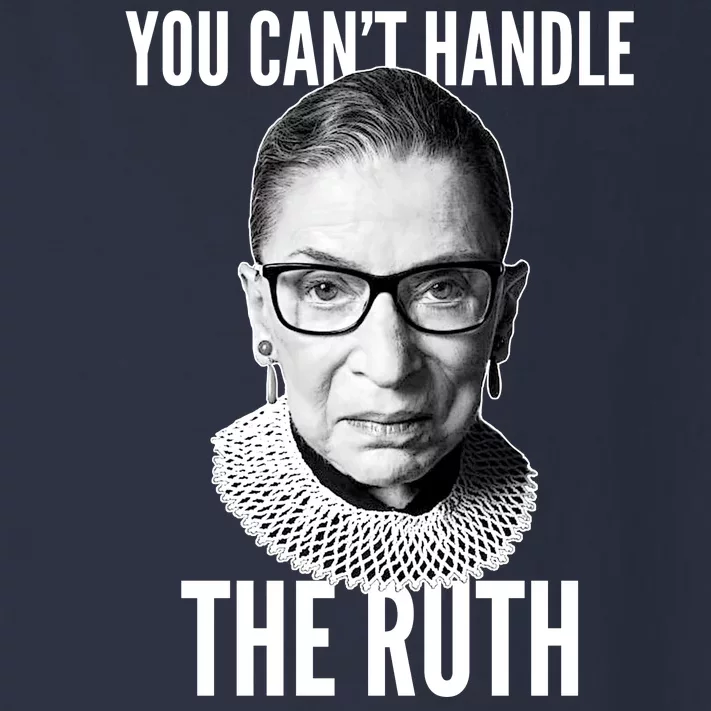 You Can't Handle The Ruth Notorious RBG Ginsburg Toddler Long Sleeve Shirt