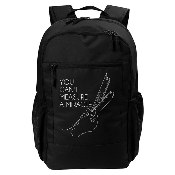 You Can't Measure A Miracle Funny Meme Daily Commute Backpack