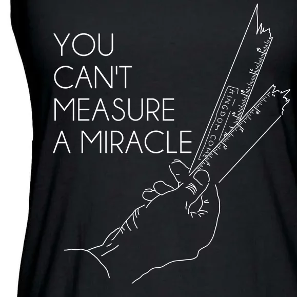 You Can't Measure A Miracle Funny Meme Ladies Essential Flowy Tank