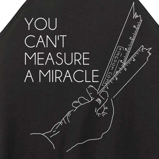 You Can't Measure A Miracle Funny Meme Women’s Perfect Tri Rocker Tank