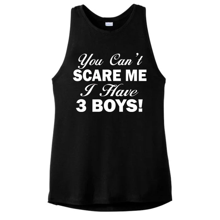 You Can't Scare Me I Have 3 Boys Ladies Tri-Blend Wicking Tank