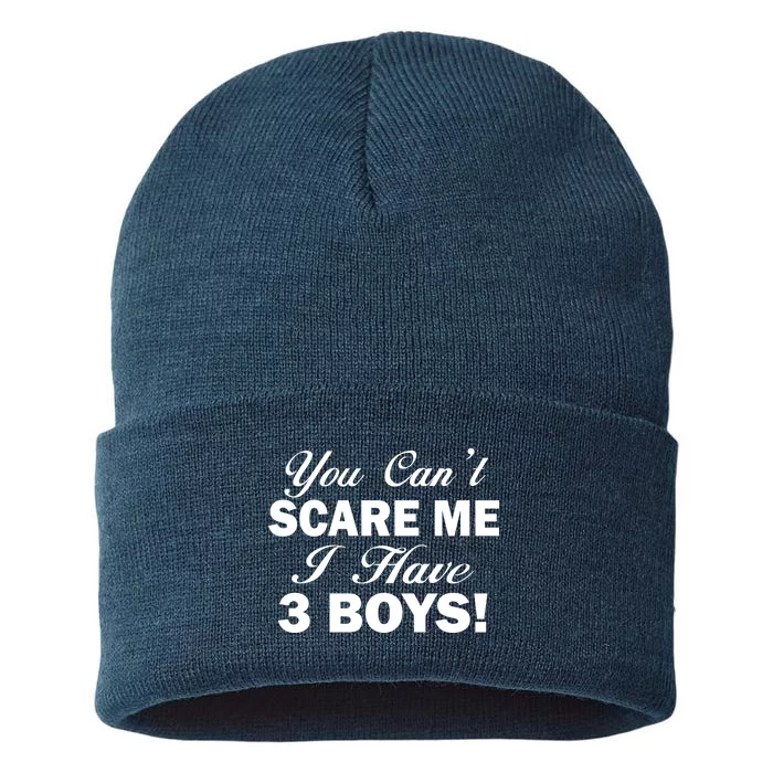 You Can't Scare Me I Have 3 Boys Sustainable Knit Beanie