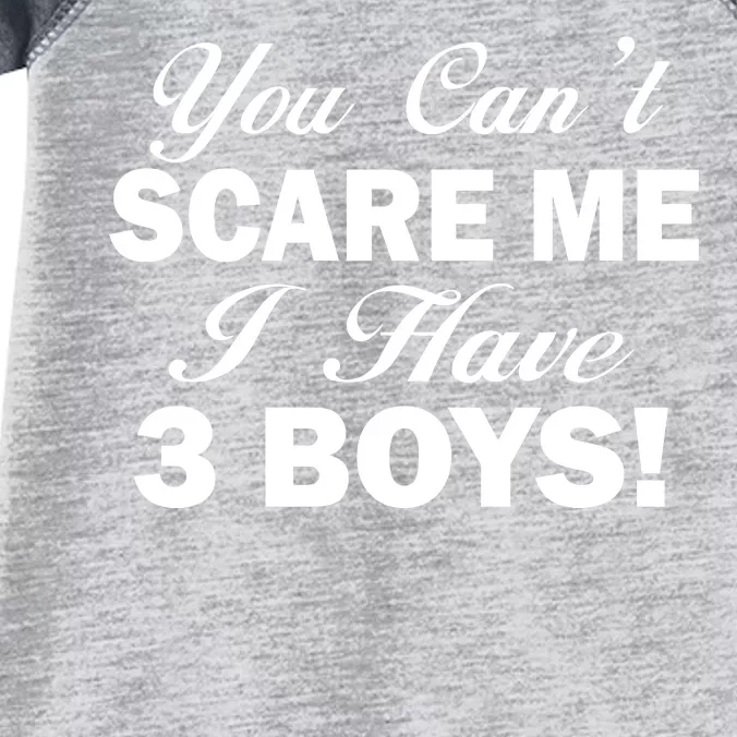 You Can't Scare Me I Have 3 Boys Infant Baby Jersey Bodysuit