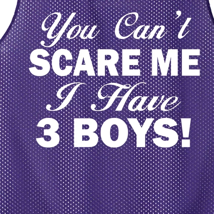 You Can't Scare Me I Have 3 Boys Mesh Reversible Basketball Jersey Tank