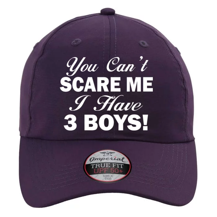 You Can't Scare Me I Have 3 Boys The Original Performance Cap