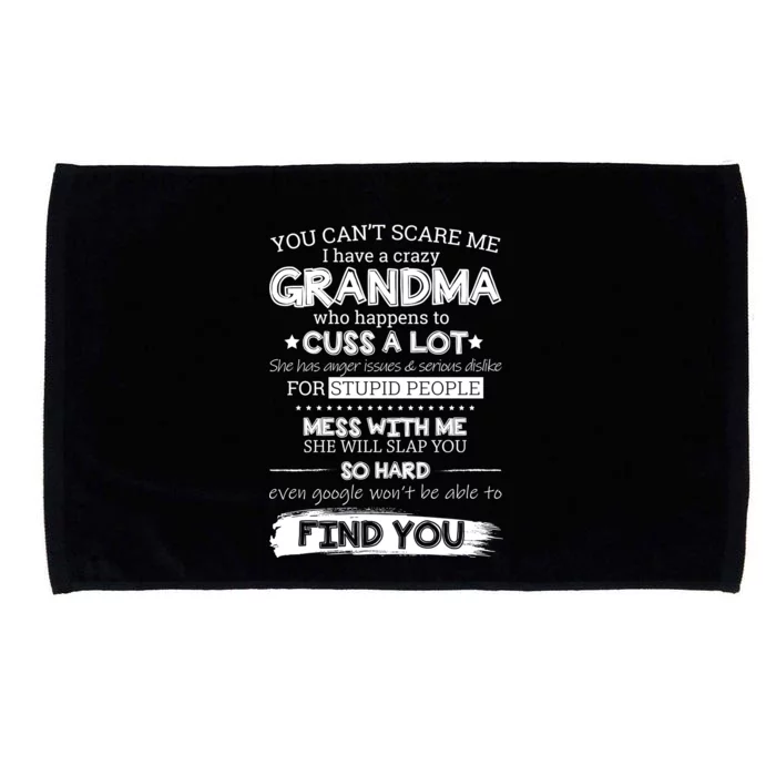 You Can't Scare Me I Have a Crazy Grandma Microfiber Hand Towel