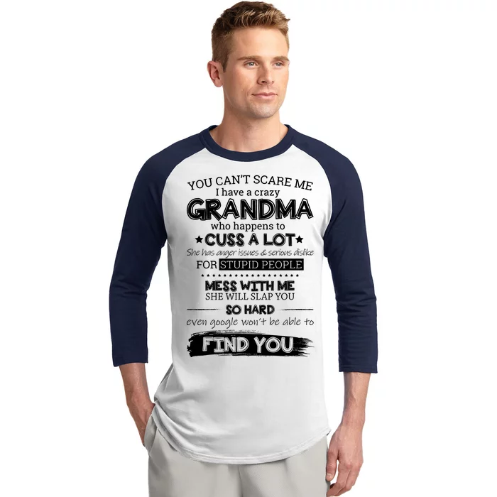 You Can't Scare Me I Have a Crazy Grandma Baseball Sleeve Shirt