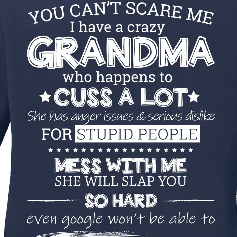 You Can't Scare Me I Have a Crazy Grandma Ladies Long Sleeve Shirt