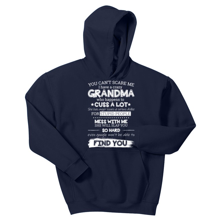 You Can't Scare Me I Have a Crazy Grandma Kids Hoodie
