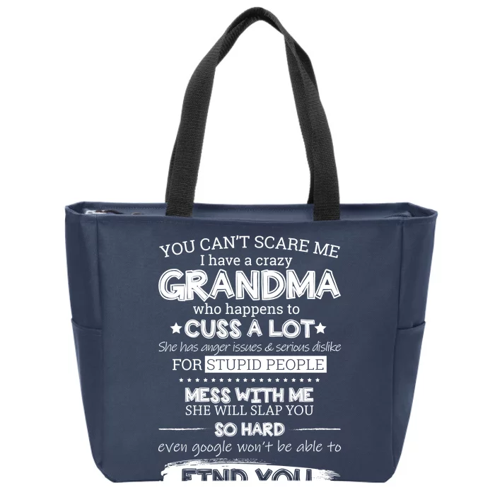 You Can't Scare Me I Have a Crazy Grandma Zip Tote Bag