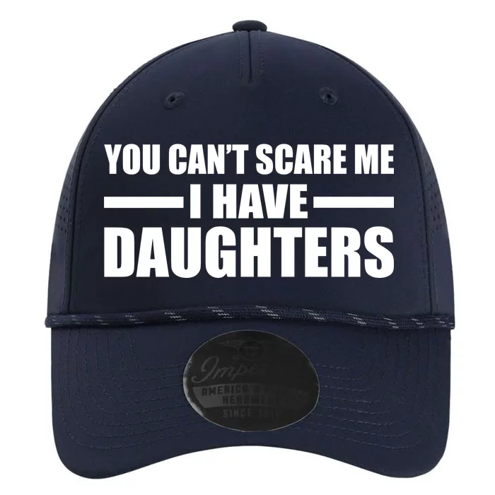 You Can't Scare Me I Have Daughters Performance The Dyno Cap