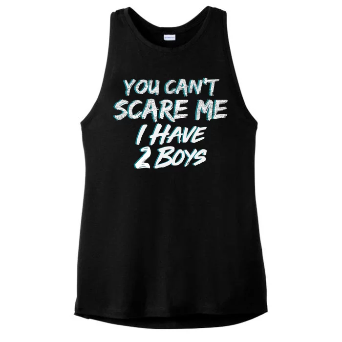 You Can't Scare Me I Have Two Boys Ladies Tri-Blend Wicking Tank