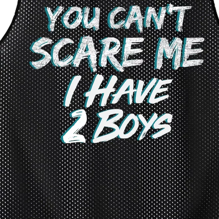 You Can't Scare Me I Have Two Boys Mesh Reversible Basketball Jersey Tank