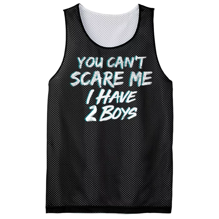 You Can't Scare Me I Have Two Boys Mesh Reversible Basketball Jersey Tank