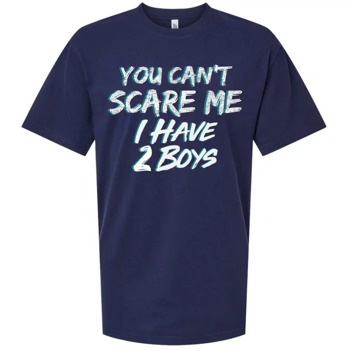 You Can't Scare Me I Have Two Boys Sueded Cloud Jersey T-Shirt