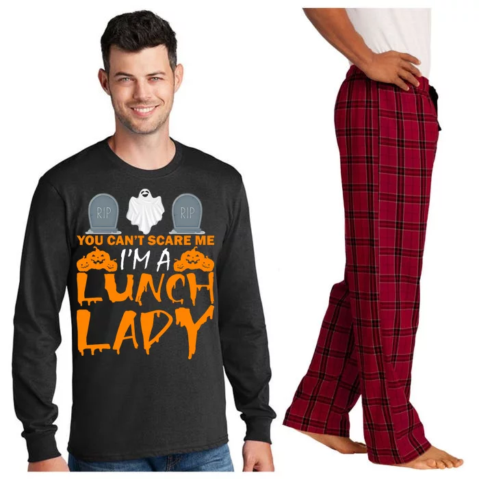 You Can't Scare Me I'm A lunch Lady Long Sleeve Pajama Set