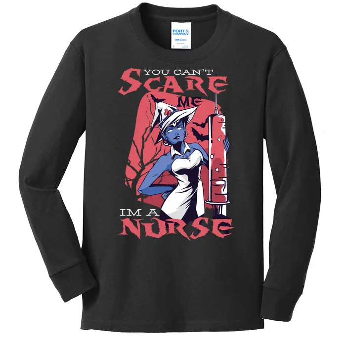 You Can't Scare Me I'm A Nurse Kids Long Sleeve Shirt