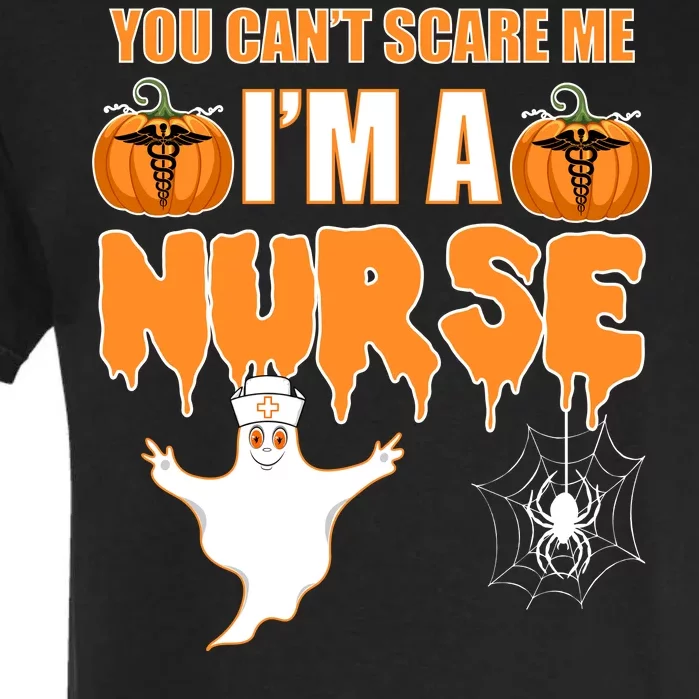 You Can't Scare Me I'm A Nurse Halloween Garment-Dyed Heavyweight T-Shirt