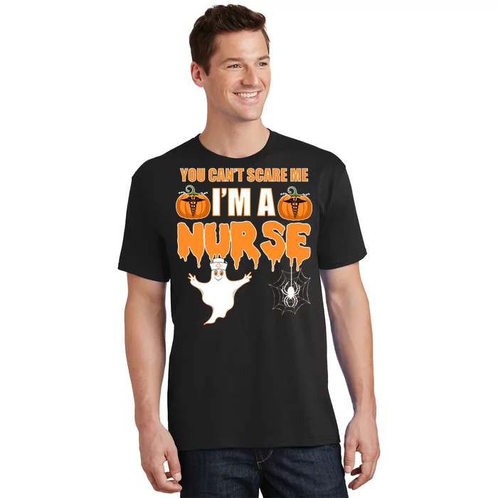 You Can't Scare Me I'm A Nurse Halloween T-Shirt