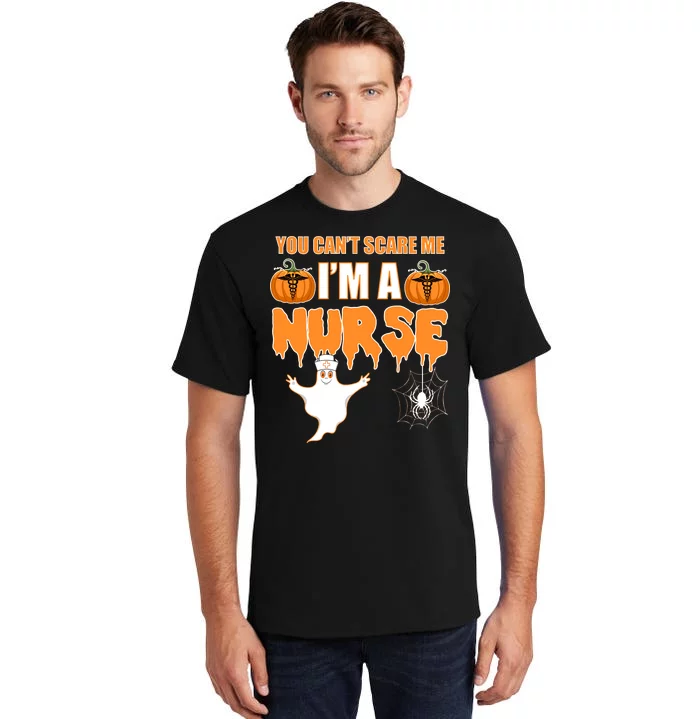 You Can't Scare Me I'm A Nurse Halloween Tall T-Shirt