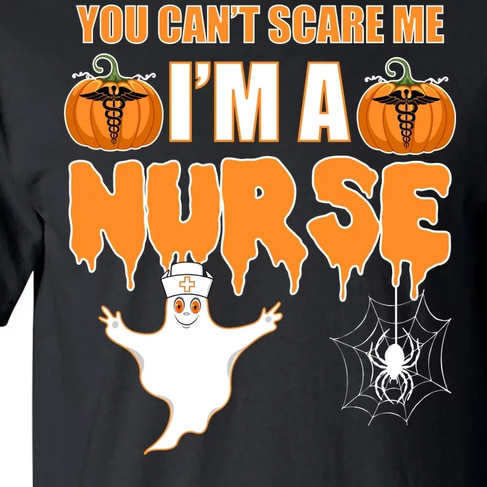 You Can't Scare Me I'm A Nurse Halloween Tall T-Shirt