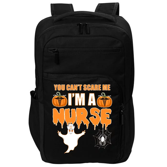 You Can't Scare Me I'm A Nurse Halloween Impact Tech Backpack