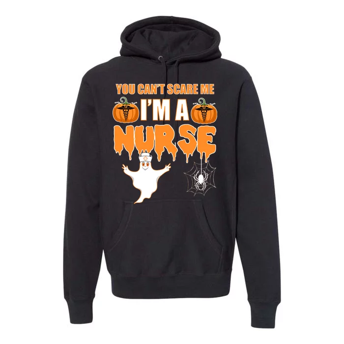 You Can't Scare Me I'm A Nurse Halloween Premium Hoodie