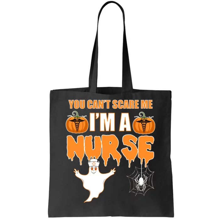 You Can't Scare Me I'm A Nurse Halloween Tote Bag