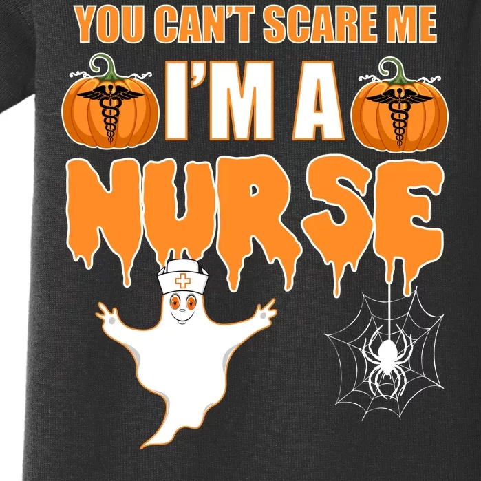 You Can't Scare Me I'm A Nurse Halloween Baby Bodysuit