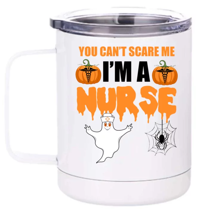 You Can't Scare Me I'm A Nurse Halloween Front & Back 12oz Stainless Steel Tumbler Cup