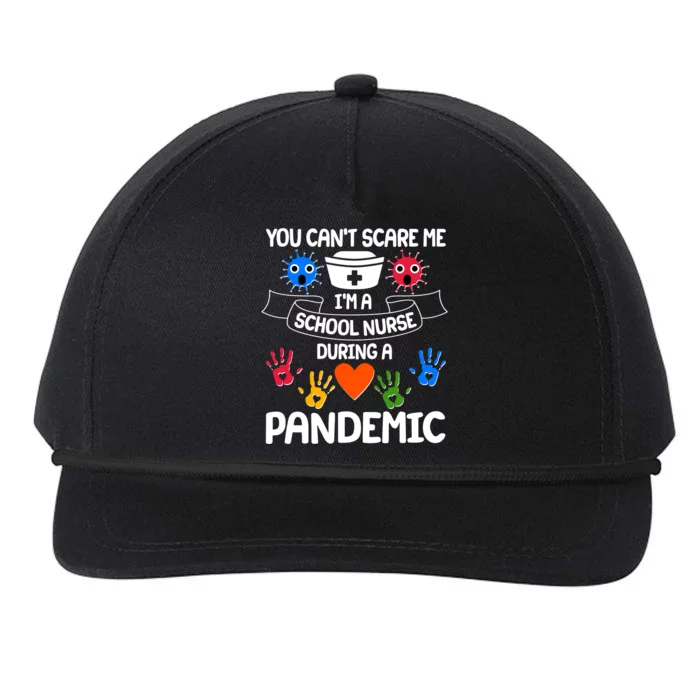 You Can't Scare Me I'm A School Nurse During the Pandemic Snapback Five-Panel Rope Hat