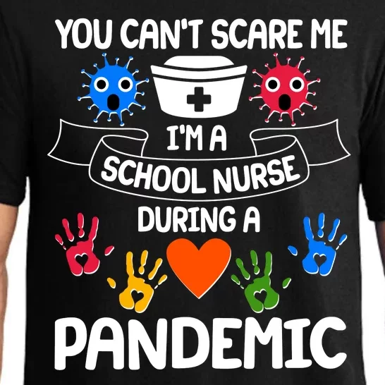 You Can't Scare Me I'm A School Nurse During the Pandemic Pajama Set