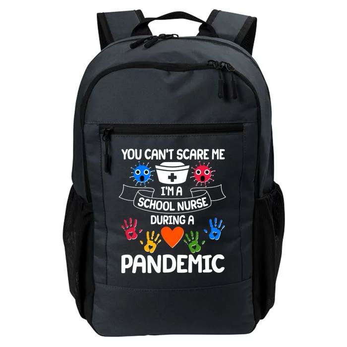 You Can't Scare Me I'm A School Nurse During the Pandemic Daily Commute Backpack