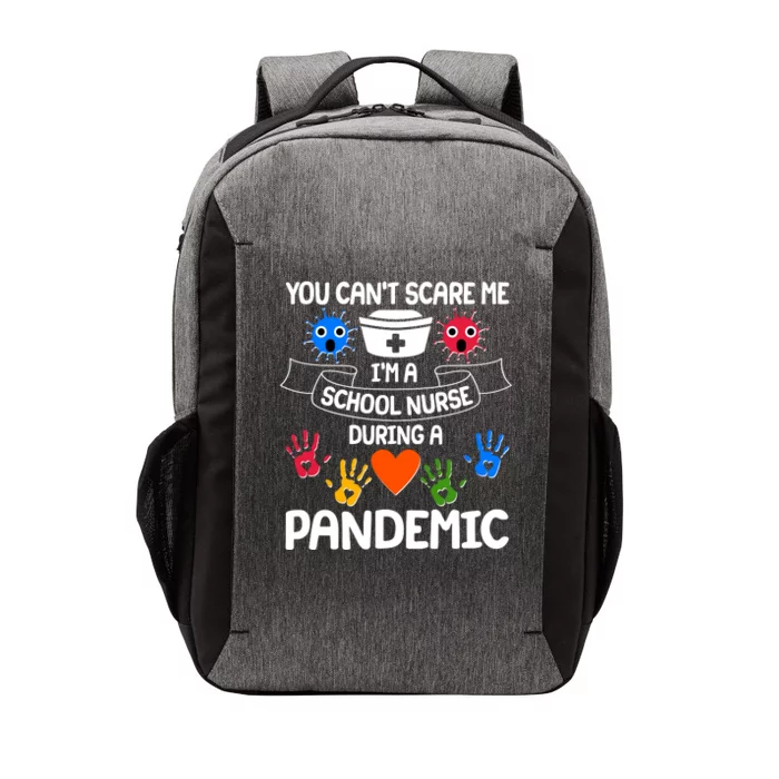 You Can't Scare Me I'm A School Nurse During the Pandemic Vector Backpack