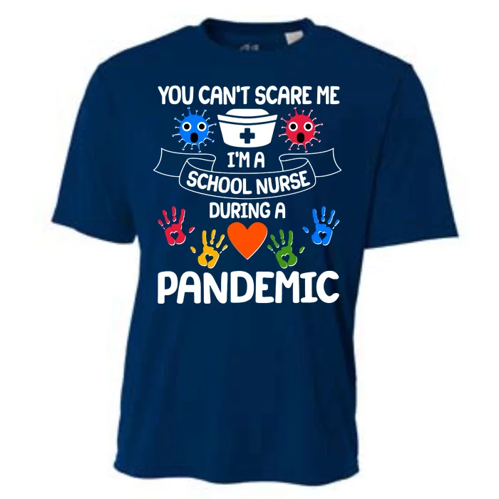 You Can't Scare Me I'm A School Nurse During the Pandemic Cooling Performance Crew T-Shirt