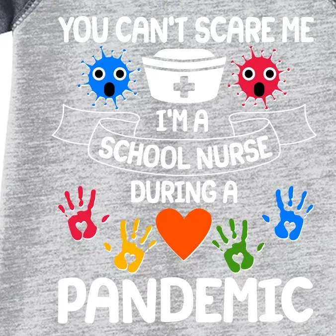 You Can't Scare Me I'm A School Nurse During the Pandemic Infant Baby Jersey Bodysuit