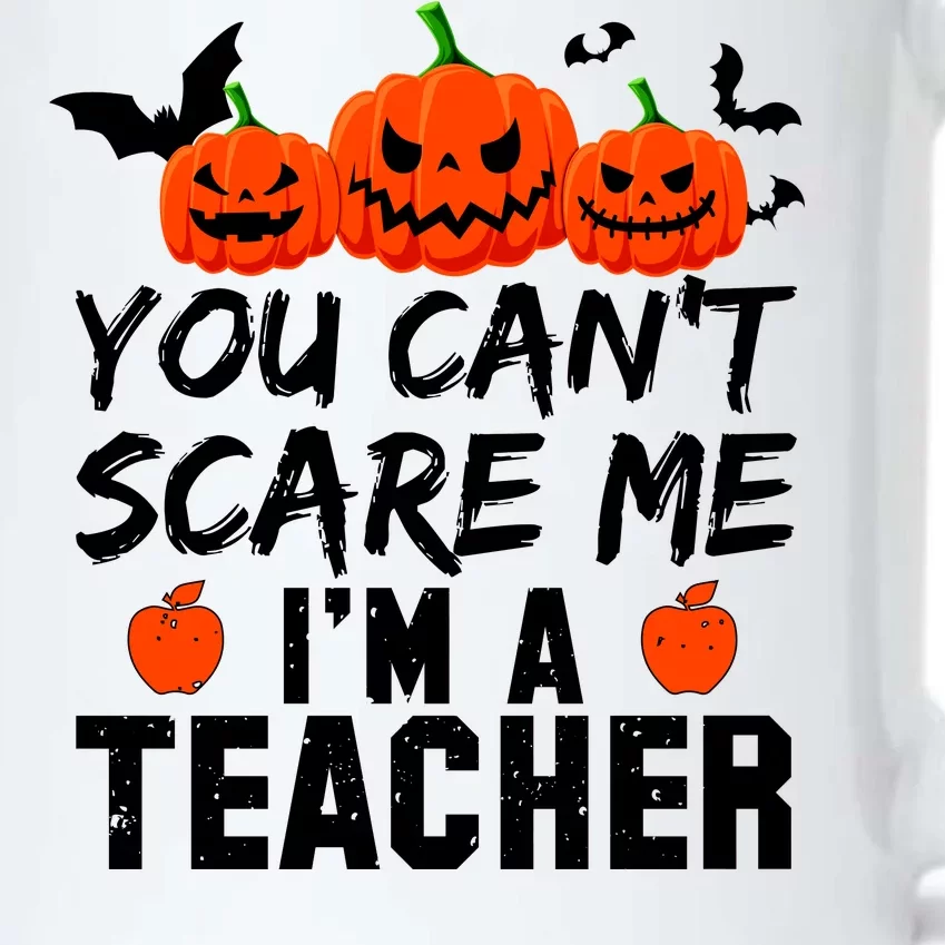 You Can't Scare Me I'm A Teacher Black Color Changing Mug