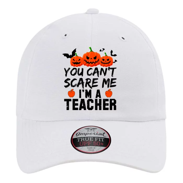 You Can't Scare Me I'm A Teacher The Original Performance Cap