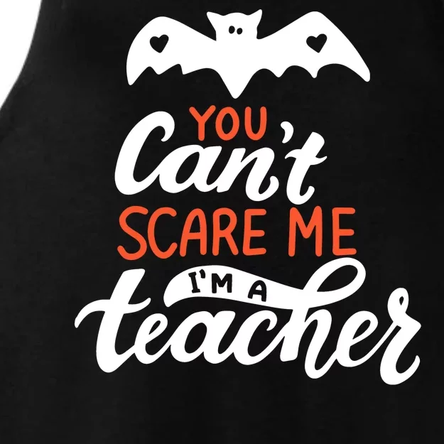 You Can't Scare Me I'm A Teacher Bat Ladies Tri-Blend Wicking Tank