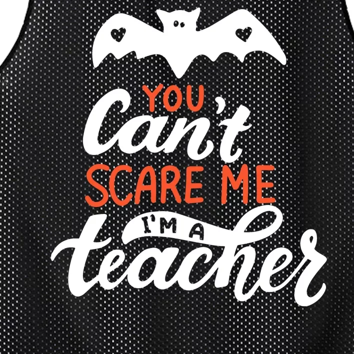 You Can't Scare Me I'm A Teacher Bat Mesh Reversible Basketball Jersey Tank