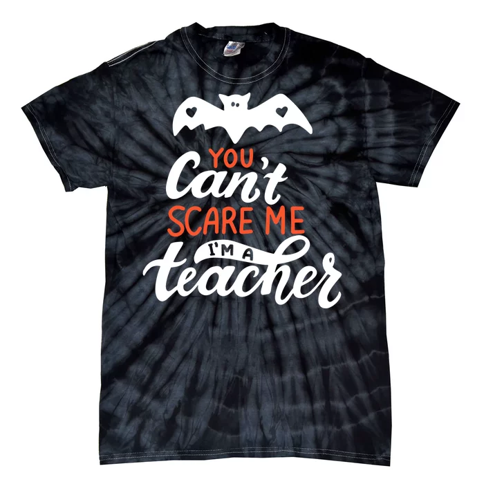 You Can't Scare Me I'm A Teacher Bat Tie-Dye T-Shirt