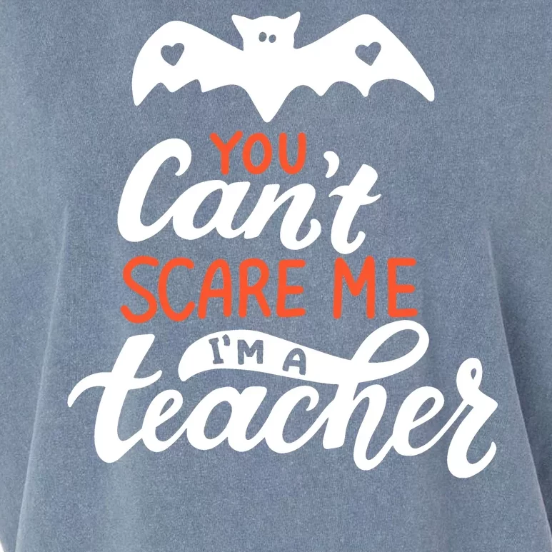 You Can't Scare Me I'm A Teacher Bat Garment-Dyed Women's Muscle Tee