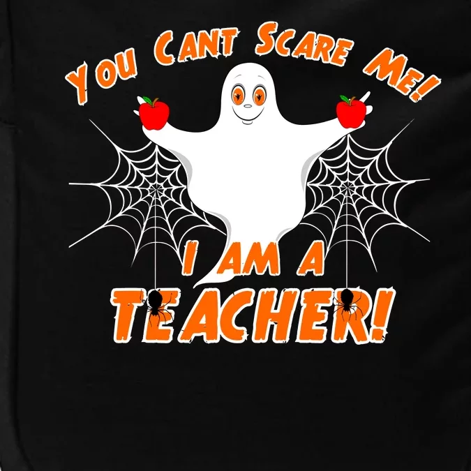 You Can't Scare Me I'm a Teacher Halloween Ghost Spiders Impact Tech Backpack