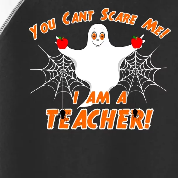 You Can't Scare Me I'm a Teacher Halloween Ghost Spiders Toddler Fine Jersey T-Shirt