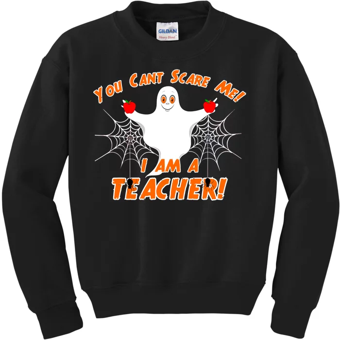 You Can't Scare Me I'm a Teacher Halloween Ghost Spiders Kids Sweatshirt